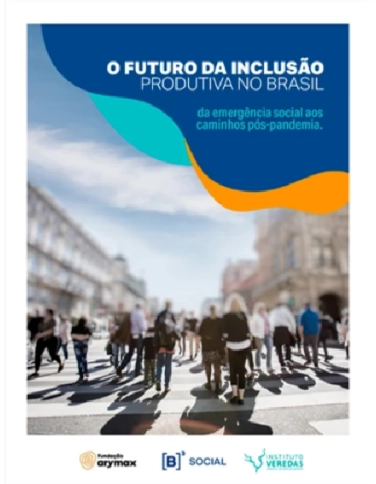 Banner escrito O futuro da inclusão produtiva no Brasil. Na imagem há pessoas caminhando.